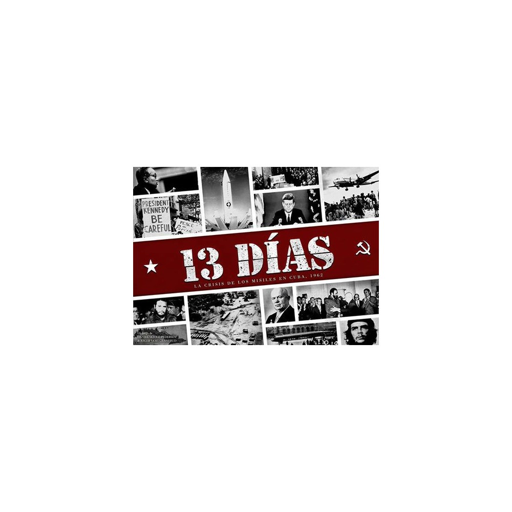 13 Días: La Crisis de los misiles en Cuba 1962