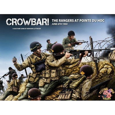 Crowbar!: The Rangers at Pointe du Hoc