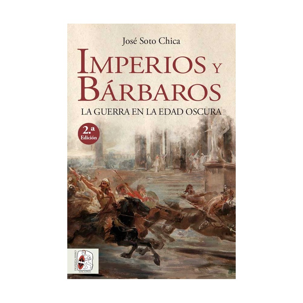 Imperios y Bárbaros. La Guerra en la Edad Oscura