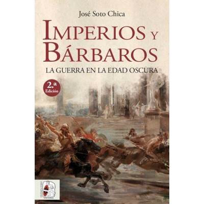 Imperios y Bárbaros. La Guerra en la Edad Oscura