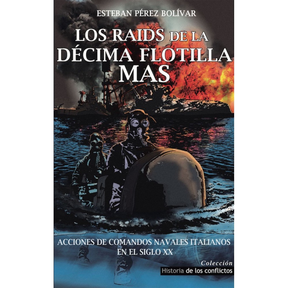 Los Raids de la Décima Flotilla MAS