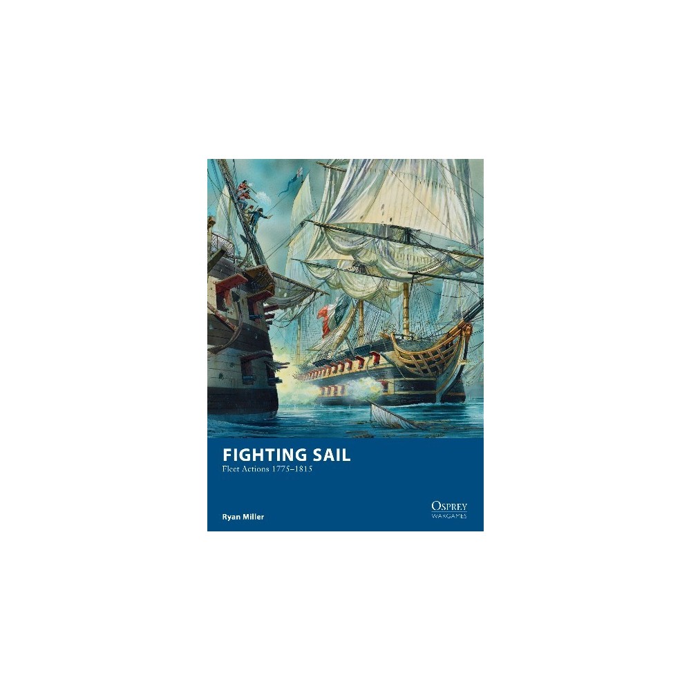 Fighting Sail: Fleet Actions 1775-1815